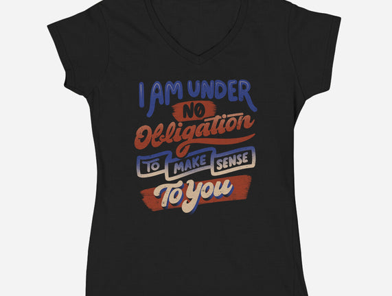 I Am Under No Obligation