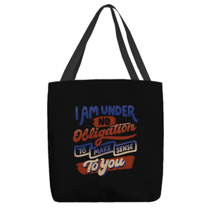 I Am Under No Obligation