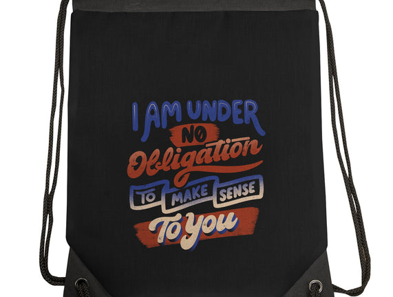 I Am Under No Obligation