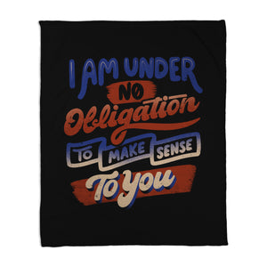I Am Under No Obligation