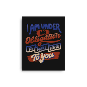 I Am Under No Obligation