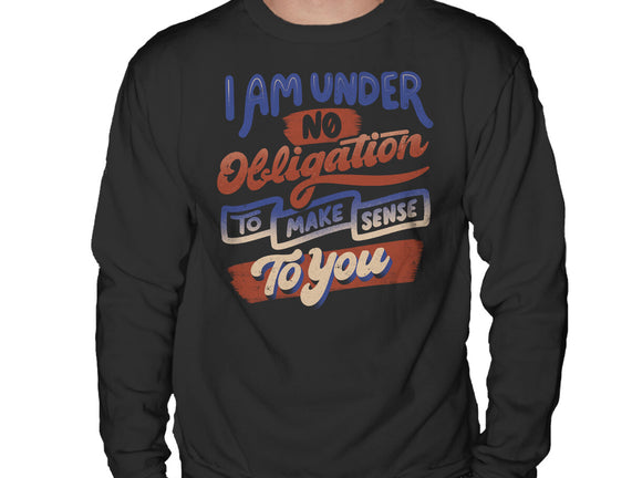 I Am Under No Obligation