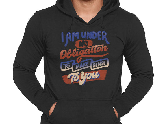 I Am Under No Obligation