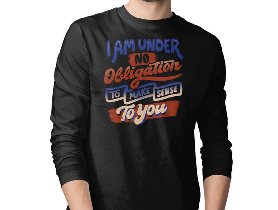 I Am Under No Obligation