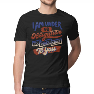 I Am Under No Obligation