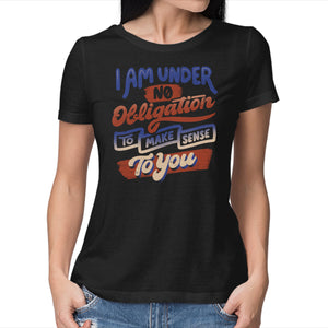 I Am Under No Obligation