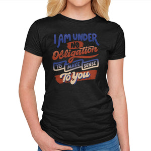 I Am Under No Obligation