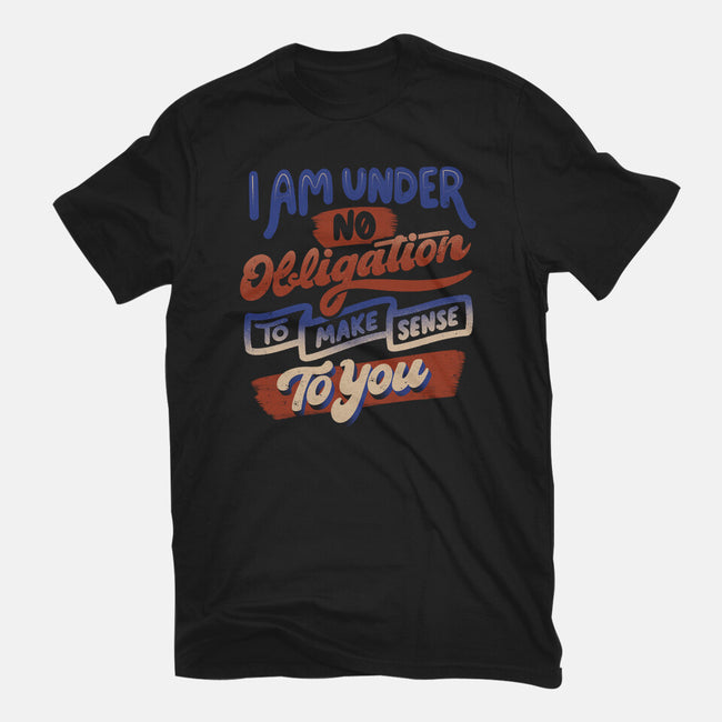 I Am Under No Obligation-Mens-Basic-Tee-tobefonseca