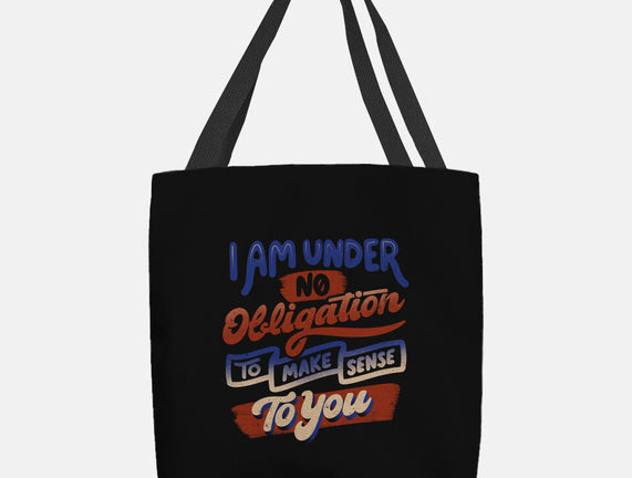 I Am Under No Obligation