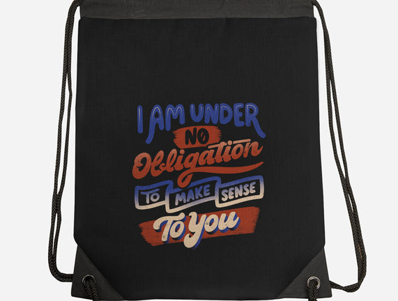 I Am Under No Obligation