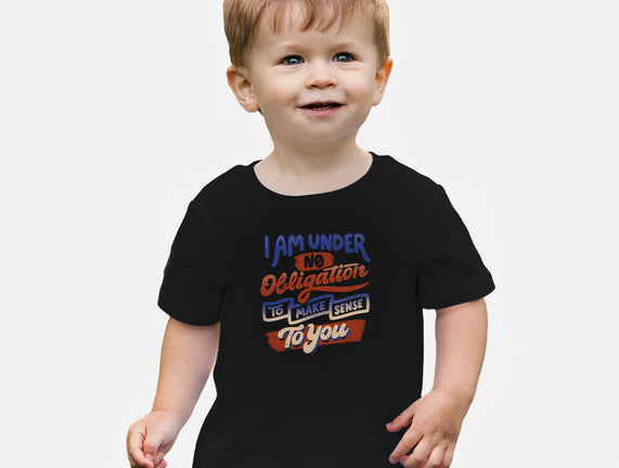 I Am Under No Obligation