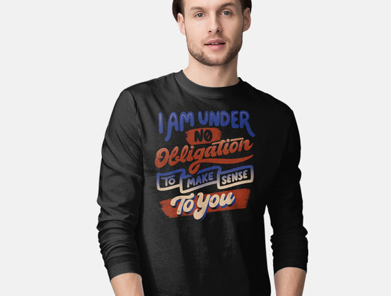 I Am Under No Obligation