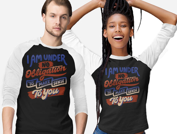I Am Under No Obligation