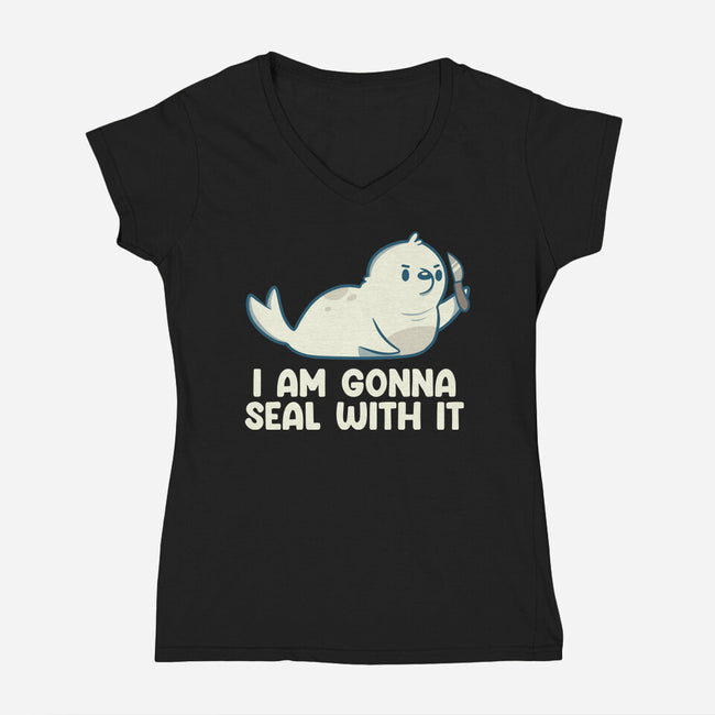 I Am Gonna Seal With It-Womens-V-Neck-Tee-tobefonseca