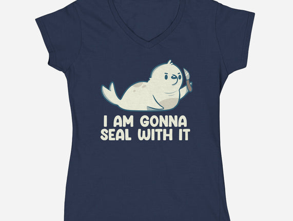 I Am Gonna Seal With It