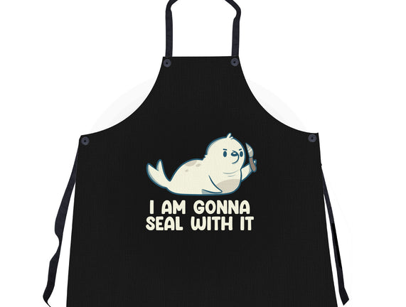 I Am Gonna Seal With It