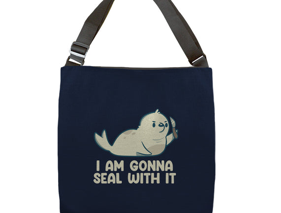 I Am Gonna Seal With It