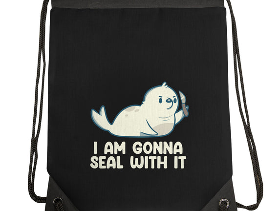 I Am Gonna Seal With It