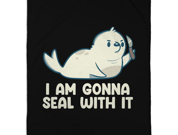 I Am Gonna Seal With It