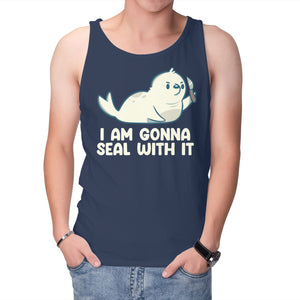 I Am Gonna Seal With It