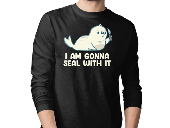 I Am Gonna Seal With It