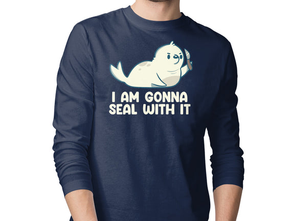 I Am Gonna Seal With It