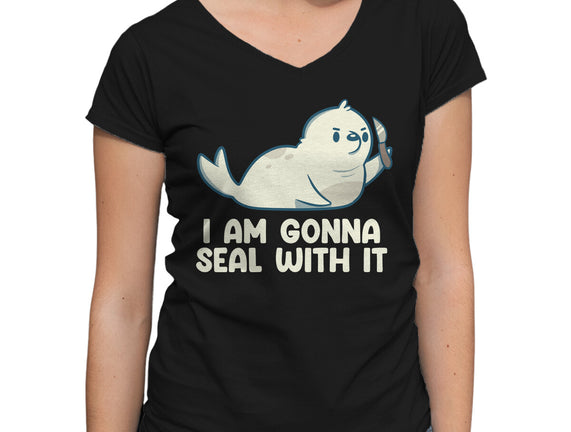 I Am Gonna Seal With It