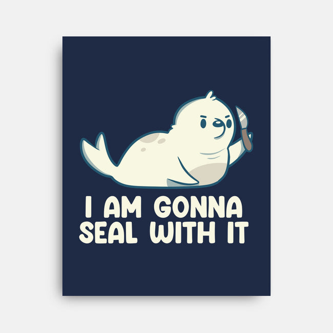 I Am Gonna Seal With It-None-Stretched-Canvas-tobefonseca