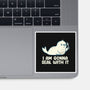 I Am Gonna Seal With It-None-Glossy-Sticker-tobefonseca