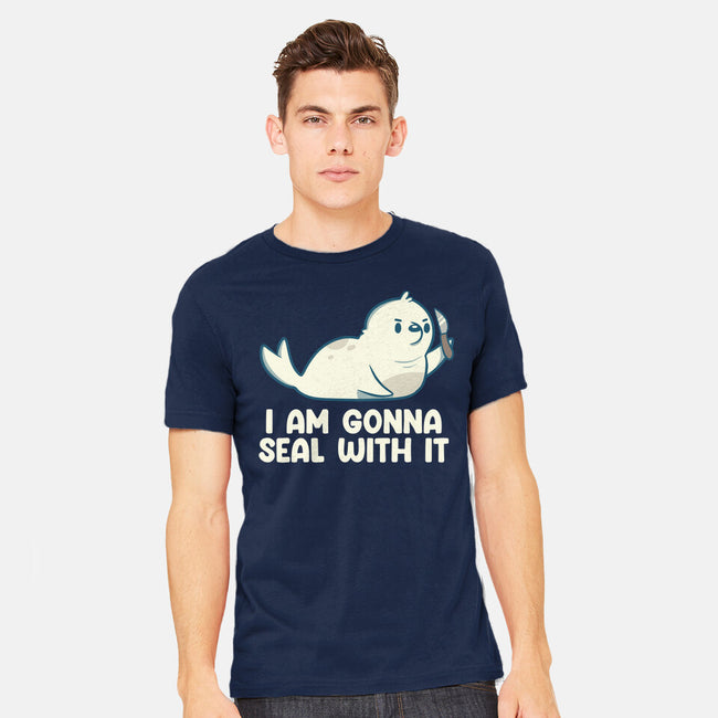 I Am Gonna Seal With It-Mens-Heavyweight-Tee-tobefonseca