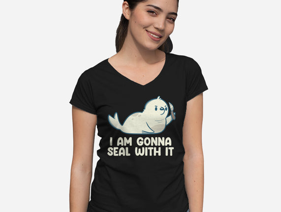 I Am Gonna Seal With It