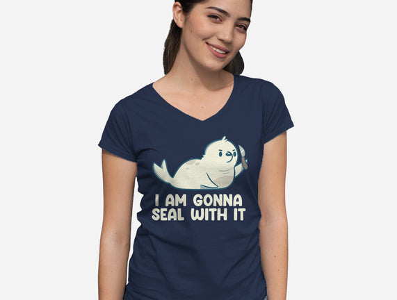 I Am Gonna Seal With It