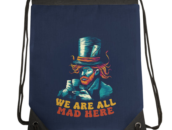 We Are All Mad Here Van Gogh