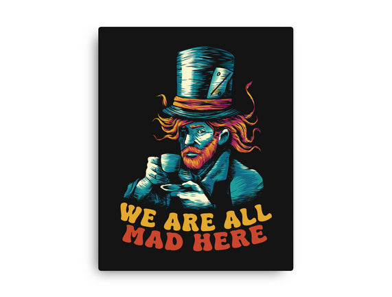 We Are All Mad Here Van Gogh
