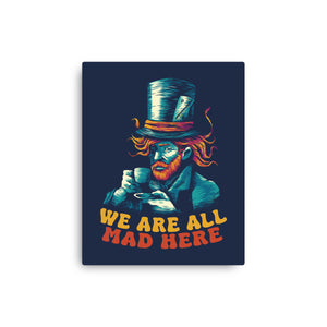 We Are All Mad Here Van Gogh