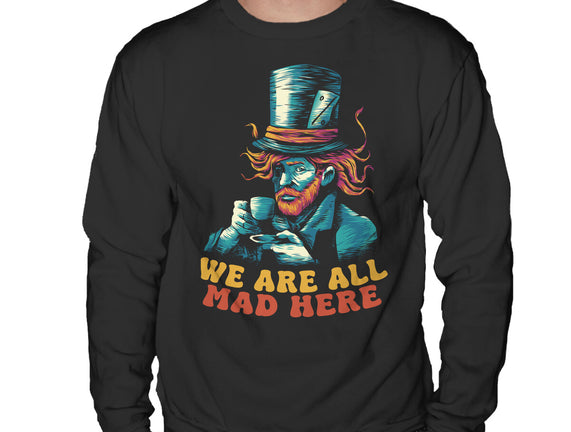 We Are All Mad Here Van Gogh