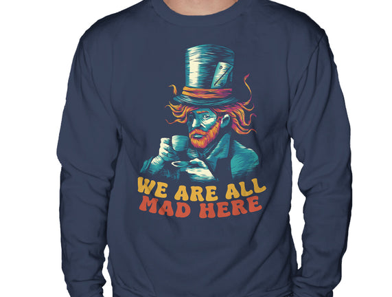 We Are All Mad Here Van Gogh