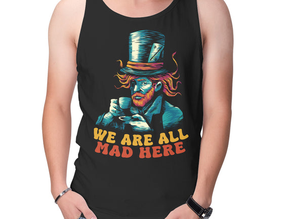 We Are All Mad Here Van Gogh