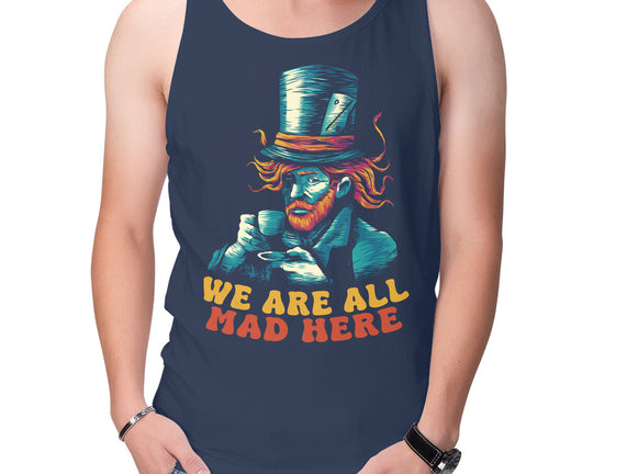 We Are All Mad Here Van Gogh
