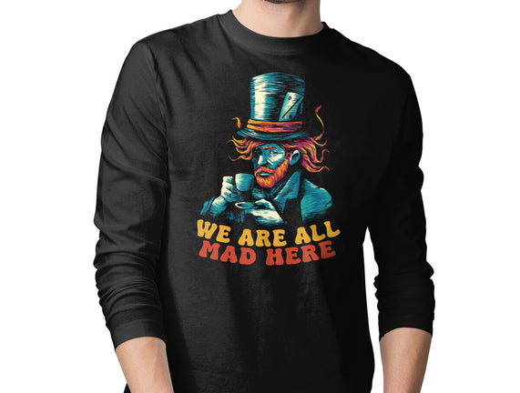 We Are All Mad Here Van Gogh