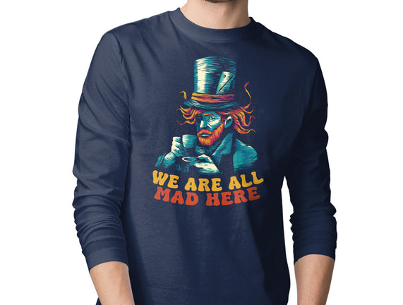 We Are All Mad Here Van Gogh