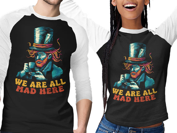 We Are All Mad Here Van Gogh