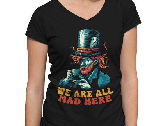 We Are All Mad Here Van Gogh