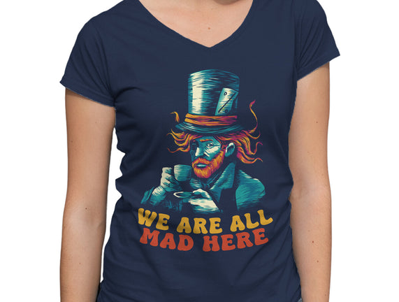 We Are All Mad Here Van Gogh