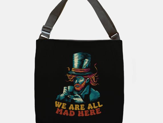 We Are All Mad Here Van Gogh
