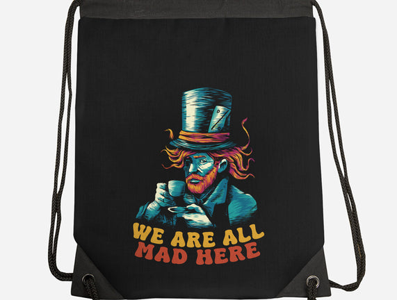 We Are All Mad Here Van Gogh