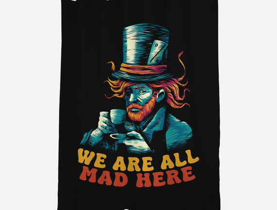 We Are All Mad Here Van Gogh