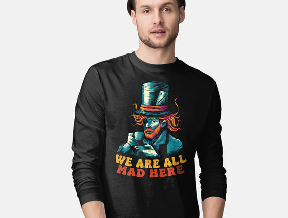 We Are All Mad Here Van Gogh