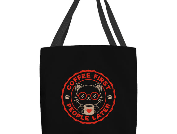 Coffee First People Later