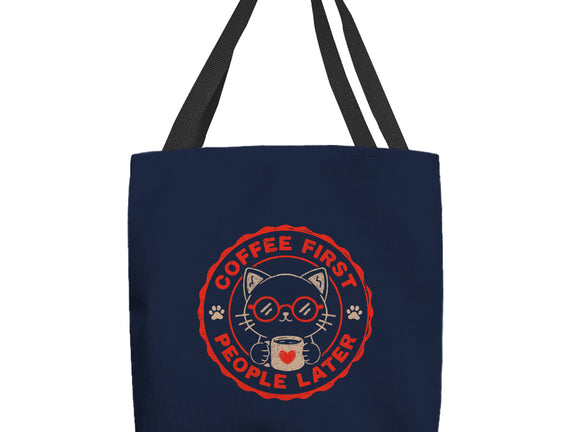 Coffee First People Later